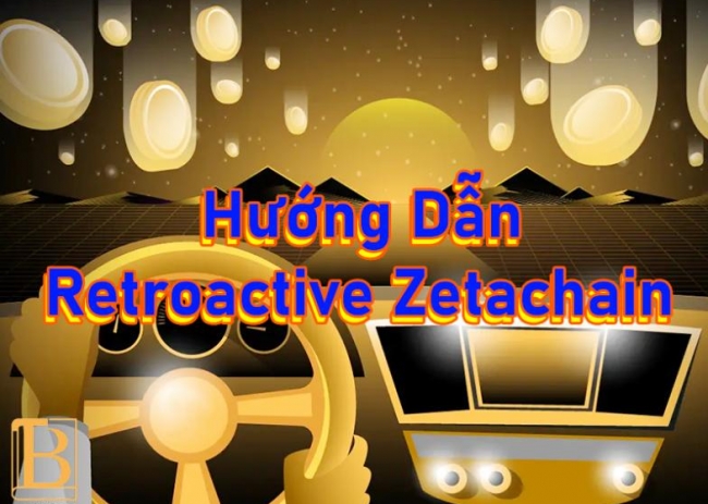 Hướng dẫn retroactive dự án Zetachain