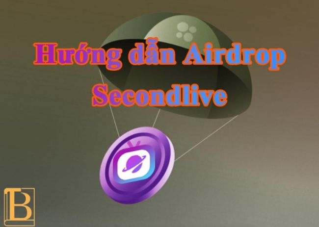 Tham gia airdrop dự án Secondlive ( Live ) 1-4/11/2022