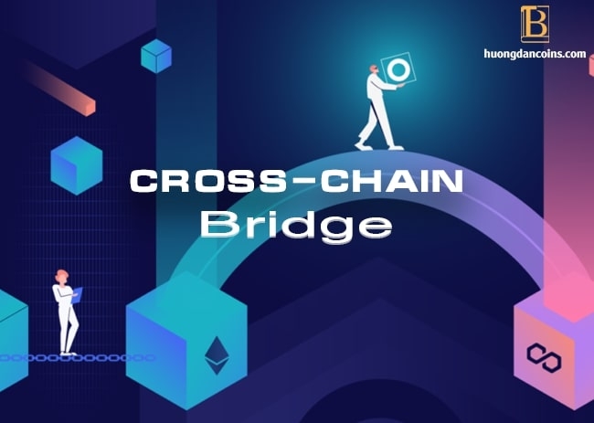 Cross-chain Bridge là gì? Ứng dụng của Cross-chain Bridge đối với thị trường Crypto