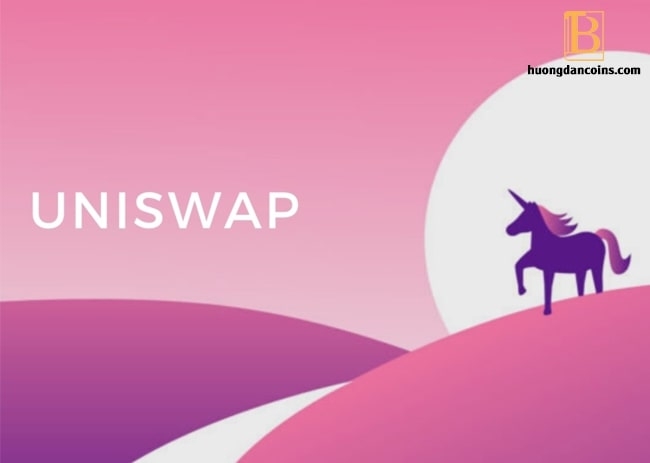 Uniswap là gì? Hướng dẫn sử dụng Uniswap